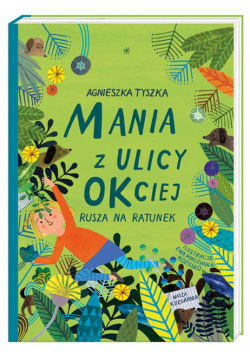 Mania z ulicy OKciej rusza na ratunek