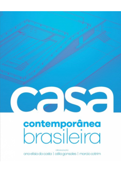A Casa Contemporânea Brasileira