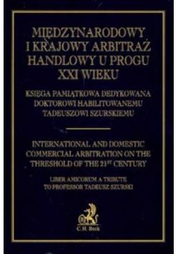 Międzynarodowy i krajowy arbitraż handlowy u progu XXI wieku