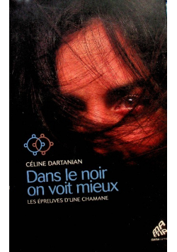 Dans le noir on voit mieux