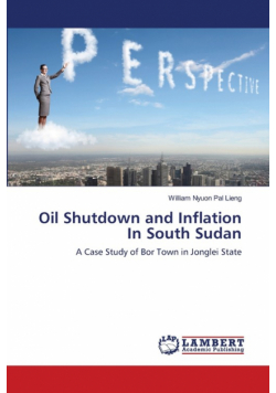 Oil Shutdown and Inflation In South Sudan