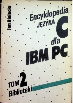 Encyklopedia języka C dla IBM PC tom 2