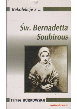 Rekolekcje Z Św. Bernadetta Soubirous