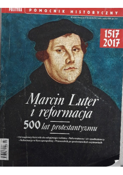 Pomocnik Historyczny Nr 4 2017 Marcin Luter i reformacja