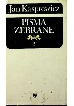 Kasprowicz Pisma Zebrane tom 2