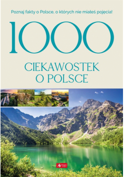 1000 ciekawostek o Polsce