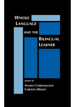 Whole Language and the Bilingual Learner