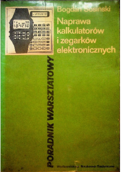 Naprawa kalkulatorów i zegarków elektronicznych Poradnik