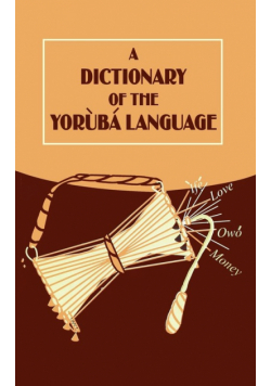 A Dictionary of the Yoruba Language