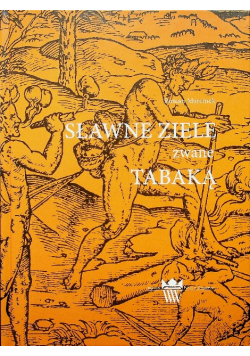 Sławne ziele zwane tabaką