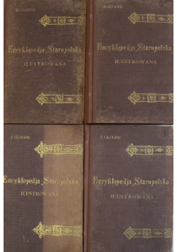 Encyklopedja Staropolska ilustrowana Tom I do IV około 1903 r.