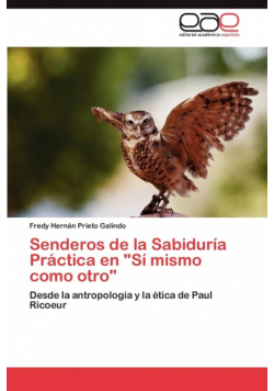 Senderos de La Sabiduria Practica En Si Mismo Como Otro