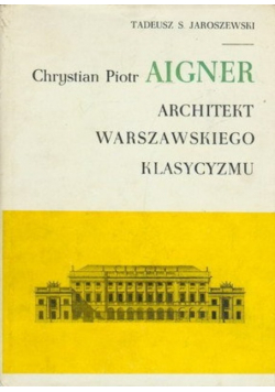 Architekt Warszawskiego Klasycyzmu