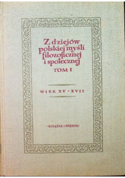 Z dziejów polskiej myśli filozoficznej i społecznej, tom 1