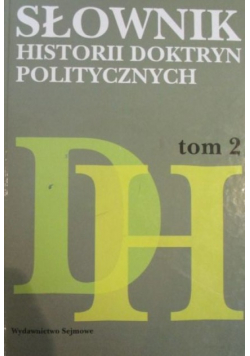 Słownik historii doktryn politycznych Tom II