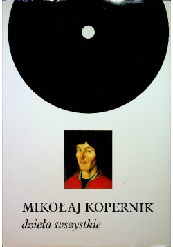 Kopernik Dzieła wszystkie Tom III
