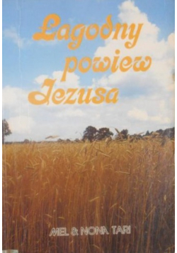 Łagodny powiew Jezusa