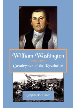 William Washington, Cavalryman of the Revolution