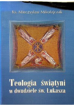 Teologia świątyni w dwudziele św Łukasza