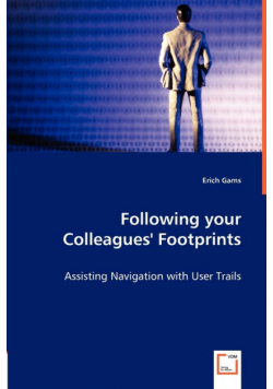 Following your Colleagues' Footprints - Assisting Navigation with User Trails