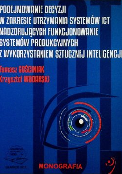 Podejmowanie decyzji w zakresie utrzymania systemów ICT Nadzorujących funkcjonowanie systemów produkcyjnych