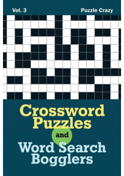 Crossword Puzzles And Word Search Bogglers Vol. 3