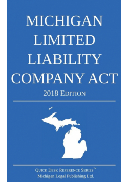 Michigan Limited Liability Company Act; 2018 Edition