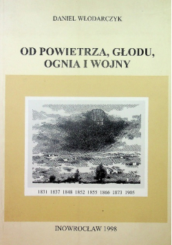 Od powietrza głodu ognia i wojny