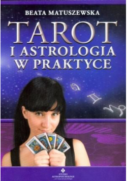 Tarot i astrologia w praktyce