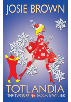 Totlandia - Book 6 (The Twosies, Winter)
