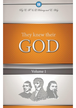 They Knew Their God Volume 1