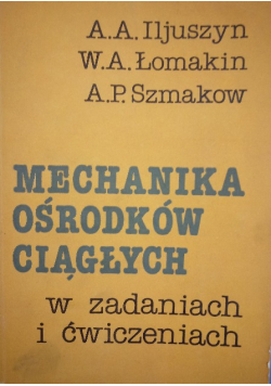 Mechanika ośrodków ciągłych w zadaniach i ćwiczeniach