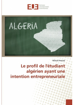 Le profil de l'étudiant algérien ayant une intention entrepreneuriale
