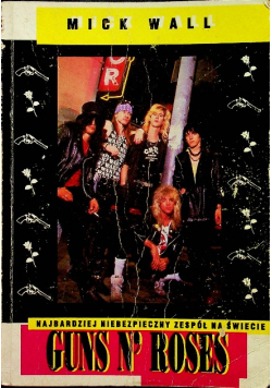 Guns N'Roses najbardziej niebezpieczny zespół na świecie