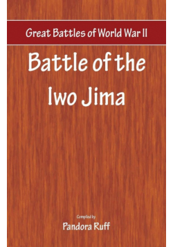 Great Battles of World War Two - Battle of Iwo Jima