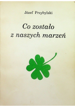 Co zostało z naszych marzeń