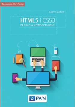 Mazur Dawid - HTML5 i CSS3. Definicja nowoczesności