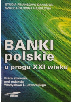 Banki polskie u progu XXI wieku