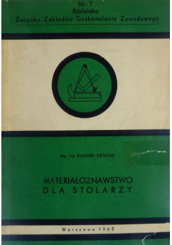 Biblioteka Związku Zakładów Doskonalenia Zawodowego Nr 7 Materiałoznawstwo dla stolarzy