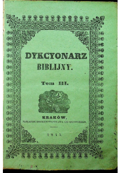 Dykcyonarz biblijny Tom III 1845 r.