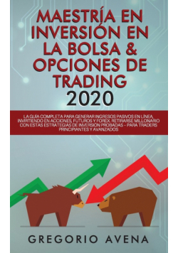 Maestría en Inversión en la Bolsa & Opciones de Trading 2020