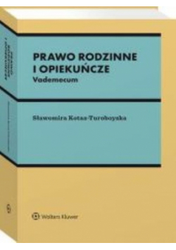 Prawo rodzinne i opiekuńcze Vademecum