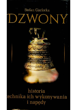 Dzwony historia technika ich wykonywania i napędy