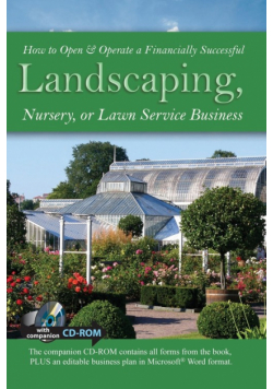 How to Open & Operate a Financially Successful Landscaping, Nursery, or Lawn Service Business