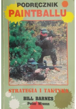 Podręcznik Paintballu Strategia i taktyka