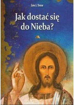 Jak dostać się do Nieba