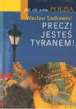 Precz Jesteś tyranem