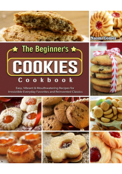 The Beginner's Cookies Cookbook