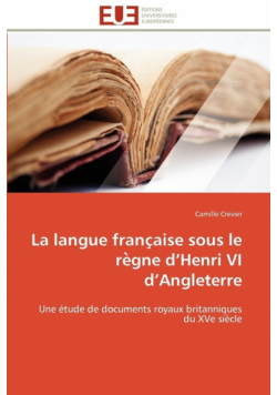 La langue franc aise sous le re gne d henri vi d angleterre