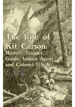 The Life of Kit Carson